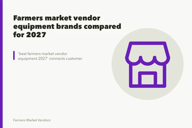Farmers market vendor stall with canopy tent, scale, crates, and hand truck. Farmers market vendor equipment brands compared for 2027