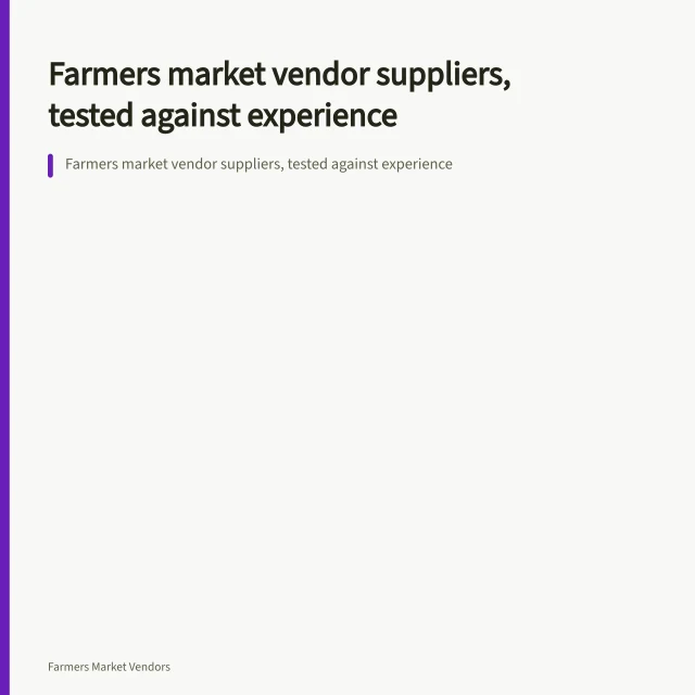 Farmers market vendor suppliers, tested against experience. Farmers market vendor suppliers, tested against experience