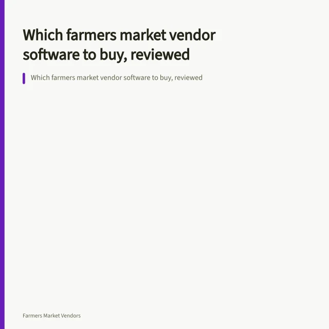 Which farmers market vendor software to buy, reviewed. Which farmers market vendor software to buy, reviewed