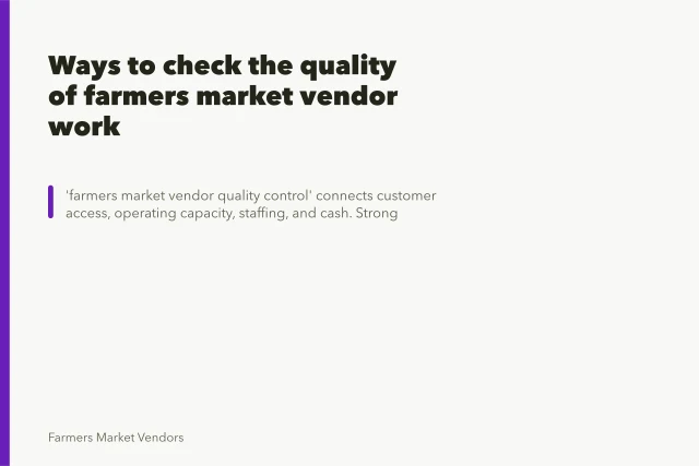 Ways to check the quality of farmers market vendor work. Ways to check the quality of farmers market vendor work